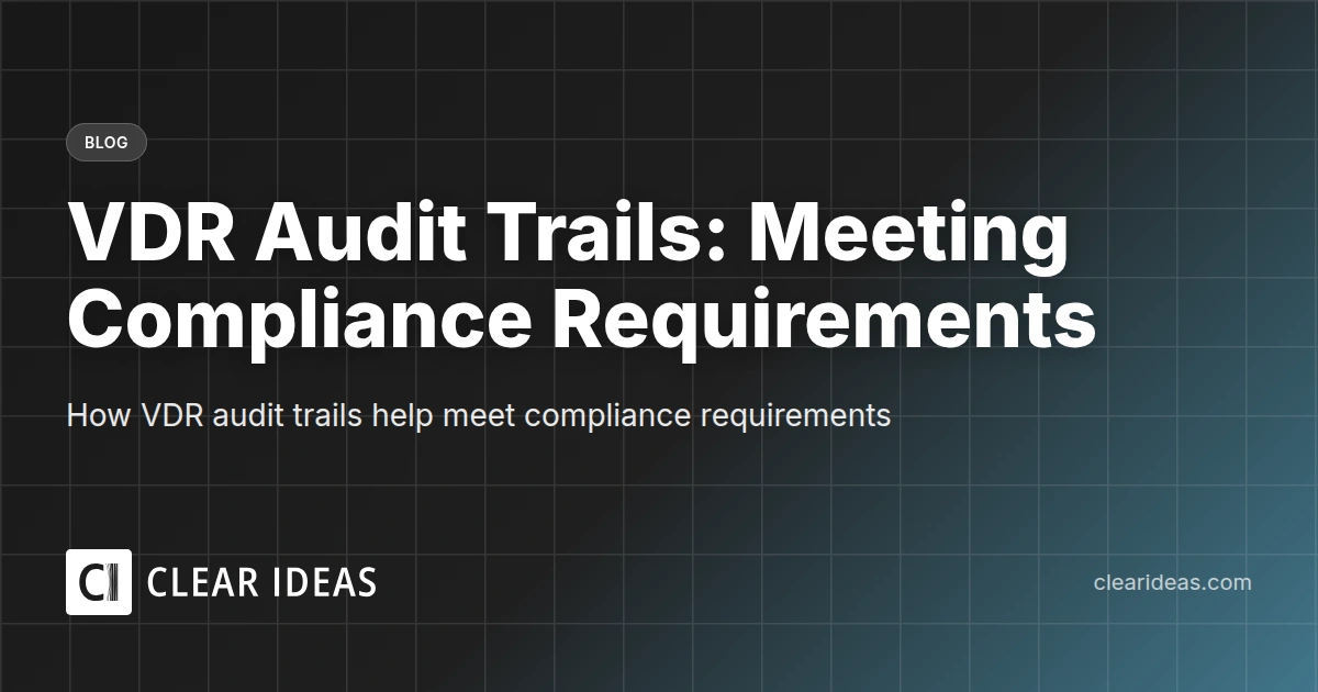 VDR Audit Trails: Meeting Compliance Requirements