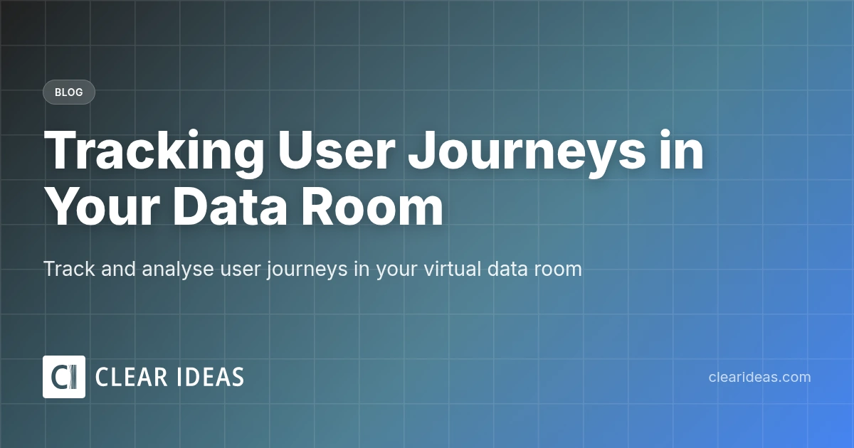 Tracking User Journeys in Your Data Room